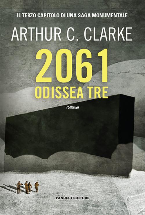 2061: odissea tre di Arthur C. Clarke edito da Fanucci