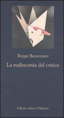 La malinconia del critico di Beppe Benvenuto edito da Sellerio Editore Palermo