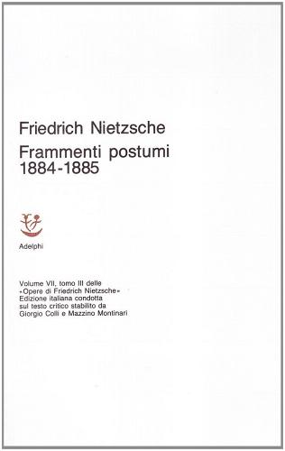 Opere complete vol. 7.3 di Friedrich Nietzsche edito da Adelphi