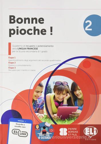 Bonne pioche! Quaderno di recupero e potenziamento della lingua francese. Per la Scuola media vol.2 edito da ELI