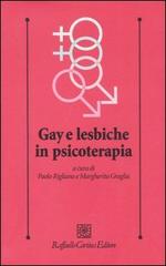 Gay e lesbiche in psicoterapia edito da Raffaello Cortina Editore