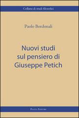 Nuovi studi sul pensiero di Giuseppe Petich di Paolo Bordonali edito da Piazza Editore