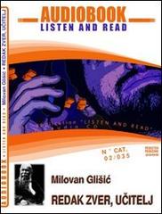Redak zver, ucitelj. Audiolibro. CD Audio e CD-ROM di Milovan Glisic edito da ABC (Rovereto)