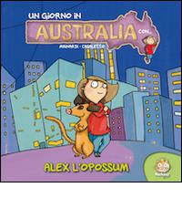 Un giorno in Australia. Alex. Ediz. illustrata di Alessandro Mainardi, Lavinia Casaletto edito da Renoir Comics