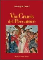 Via crucis del peccatore di Angelo Cassani edito da Macchione Editore