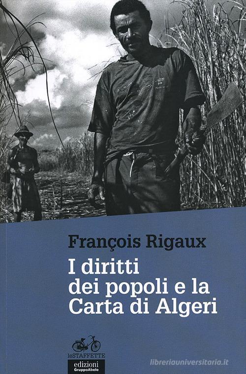 I diritti dei popoli e la Carta di Algeri di François Rigaux edito da EGA-Edizioni Gruppo Abele