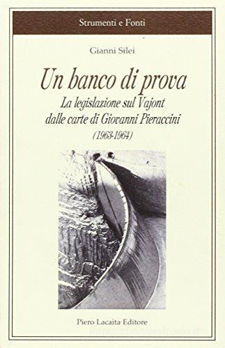 Un banco di prova. La legislazione sul Vajont dalle carte di Giovanni Pieraccini (1963-1964) di Gianni Silei edito da Lacaita
