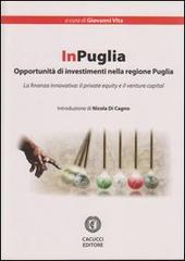 InPuglia. Opportunità di investimento nella regione Puglia edito da Cacucci