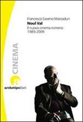 Noul Val. Il nuovo cinema romeno 1989-2009 di Francesco S. Marzaduri edito da Archetipo Libri