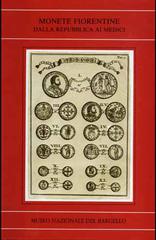 Monete fiorentine dalla Repubblica ai Medici edito da SPES