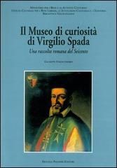 Il museo di curiosità di Virgilio Spada. Una raccolta romana del Seicento edito da Palombi Editori
