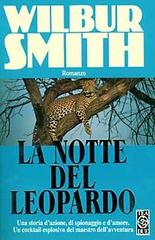 La notte del leopardo di Wilbur Smith edito da TEA
