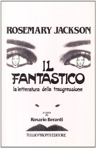 Il fantastico. La letteratura della trasgressione di Rosemary Jackson edito da Tullio Pironti