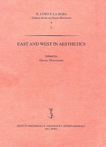East and West in aesthetics di Grazia Marchianò edito da Ist. Editoriali e Poligrafici