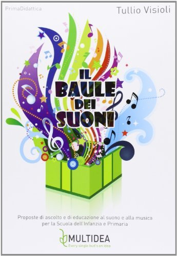 Il baule dei suoni. Con CD Audio di Tullio Visioli edito da Multidea