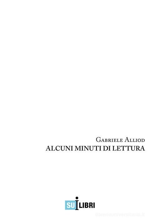 Alcuni minuti di lettura di Gabriele Alliod edito da Elmi's World