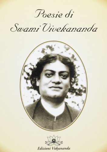 Poesie di Swami Vivekananda di Swami Vivekânanda edito da Vidyananda
