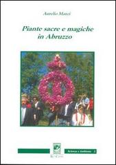 Piante sacre e magiche in Abruzzo di Aurelio Manzi edito da Carabba