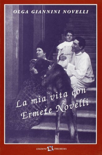 La mia vita con Ermete Novelli di Olga Giannini Novelli edito da Persiani