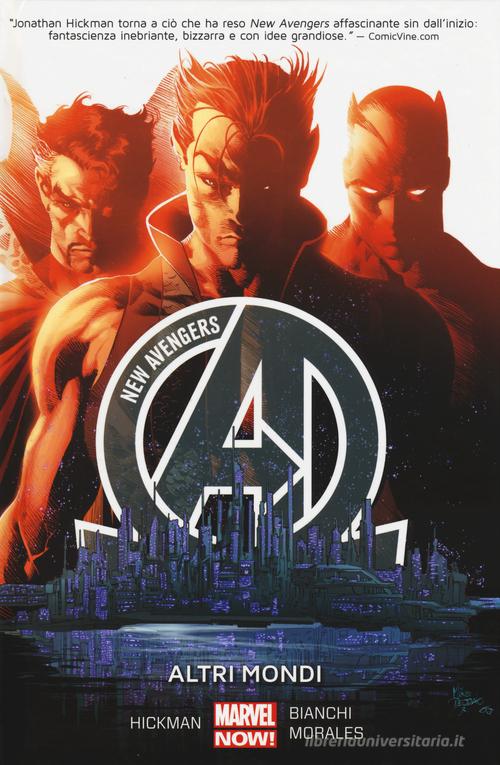 Altri mondi. New Avengers vol. 3 di Jonathan Hickman, Simone Bianchi, Rags Morales edito da Panini Comics