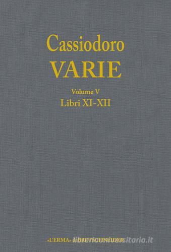 Cassiodoro. Varie vol.5 edito da L'Erma di Bretschneider