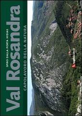 Val Rosandria. Capolavoro della natura di Spiro Dalla Porta Xidias edito da Luglio (Trieste)