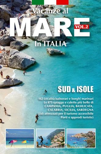 Vacanze al mare in Italia vol.2 edito da Azzurra Publishing