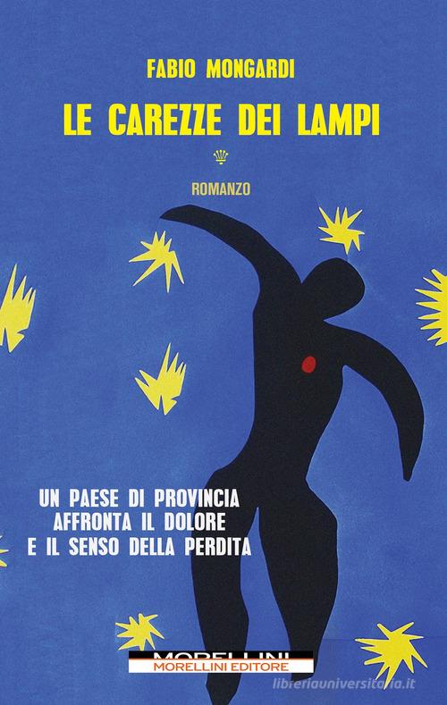 Libro Le carezze dei lampi di Fabio Mongardi Varianti di Morellini