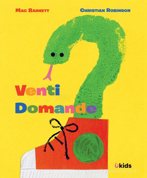 Venti domande di Mac Barnett edito da Uppa Edizioni