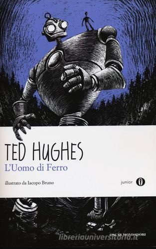 L' uomo di ferro di Ted Hughes edito da Mondadori