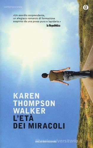 L' età dei miracoli di Karen Thompson Walker edito da Mondadori