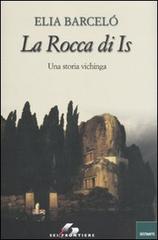 La rocca di Is. Una storia vichinga di Elia Barceló edito da SEI
