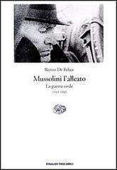 Mussolini l'alleato vol.1.2 di Renzo De Felice edito da Einaudi