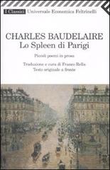 Lo spleen di Parigi. Testo francese a fronte di Charles Baudelaire edito da Feltrinelli