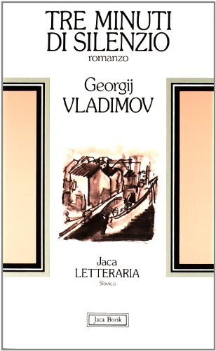Tre minuti di silenzio di Georgij Vladimov edito da Jaca Book