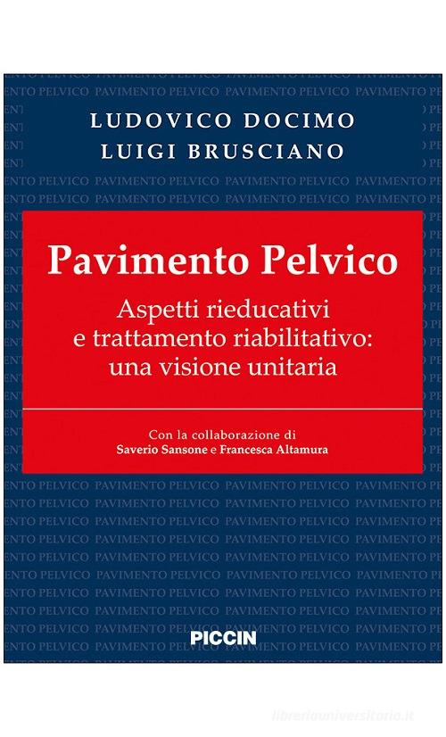 pavimento pelvico. Come ritrovare e mantenere tonicità e salute. Con  esercizi pratici