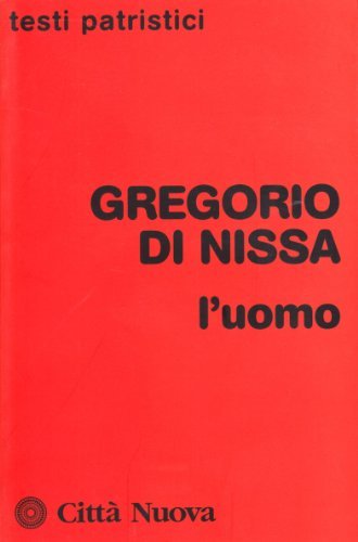 L' uomo di Gregorio di Nissa (san) edito da Città Nuova