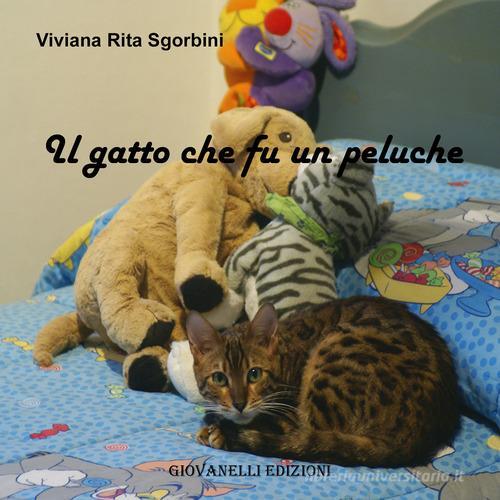 Il gatto che fu un peluche di Viviana Rita Sgorbini edito da Giovanelli Edizioni