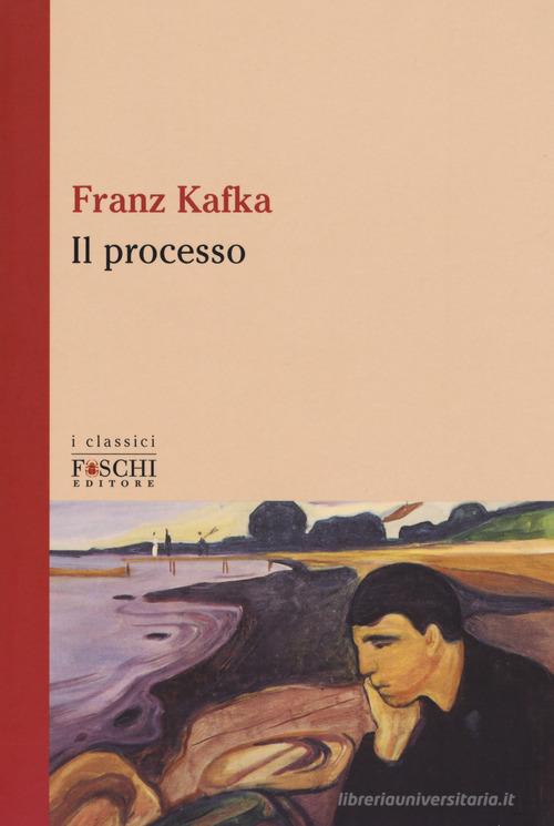 Il processo di Franz Kafka edito da Foschi (Santarcangelo)