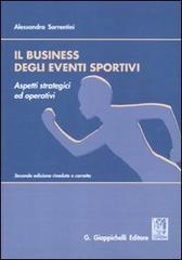 Il business degli eventi sportivi. Aspetti strategici ed operativi di Alessandra Sorrentini edito da Giappichelli