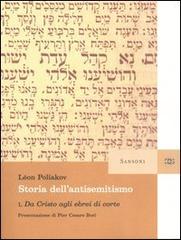 Storia dell'antisemitismo vol.1 di Léon Poliakov edito da Sansoni