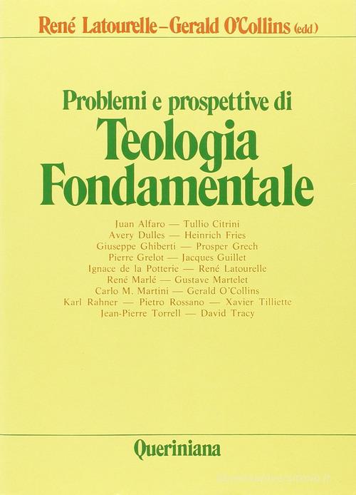 Problemi e prospettive di teologia fondamentale edito da Queriniana