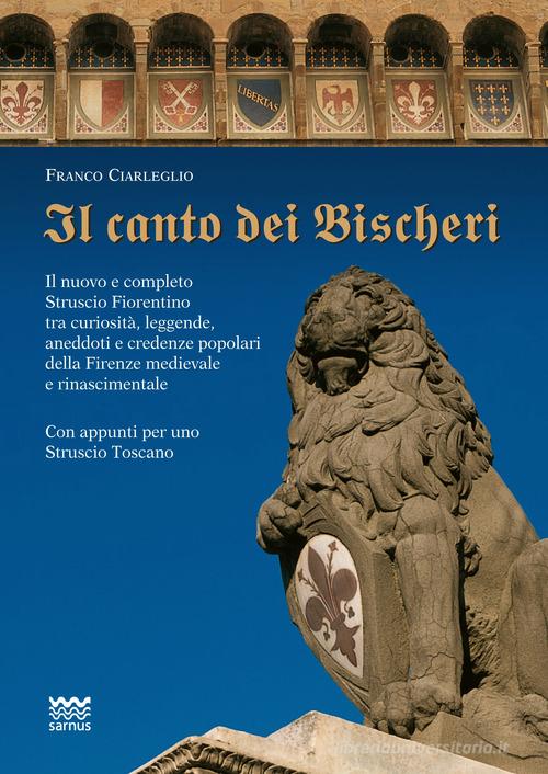 Il canto dei Bischeri di Franco Ciarleglio edito da Sarnus