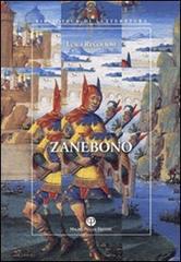 Zanebono. Libere variazioni intorno alla leggenda di Giovanni Buono da Mantova, giullare e santo di Luigi Regoliosi edito da Mauro Pagliai Editore