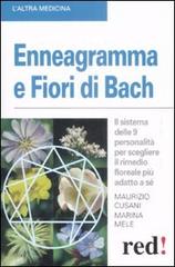 Enneagramma e fiori di Bach di Maurizio Cusani, Marina Mele edito da Red Edizioni