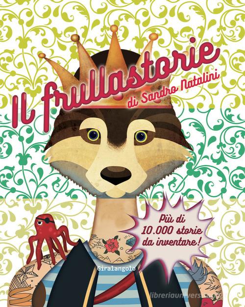 Il frullastorie. Ediz. a colori di Sandro Natalini edito da EDT-Giralangolo