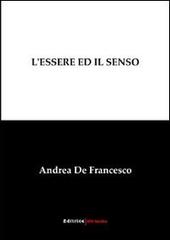 L' essere ed il senso di Andrea De Francesco edito da UNI Service