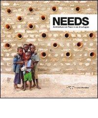 Needs. Architetture nei paesi in via di sviluppo. Ediz. italiana e inglese edito da LetteraVentidue
