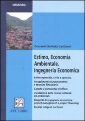 Estimo, economia ambientale, ingegneria economica di Giovanni B. Cantisani edito da EPC