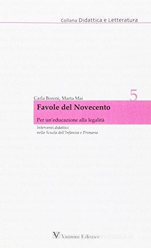 Favole del novecento. Per un'educazione alla legalità di Carla Boroni, M. Mai edito da Vannini